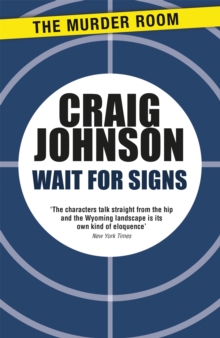Wait for Signs : A short story collection from the best-selling, award-winning author of the Longmire series - now a hit Netflix show!, Paperback / softback Book Wait for Signs : A short story collection from the best-selling, award-winning author of the Longmire series - now a hit Netflix show!, Paperback / softback Book