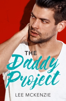 The Daddy Project : A Single Dad Romance