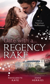 Date with a Regency Rake : The Wicked Lord Rasenby / the Rake's Rebellious Lady