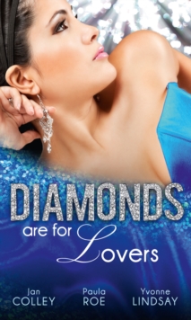 Diamonds Are For Lovers : Satin & a Scandalous Affair (Diamonds Down Under, Book 4) / Boardrooms & a Billionaire Heir (Diamonds Down Under, Book 5) / Jealousy & a Jewelled Proposition (Diamonds Down U