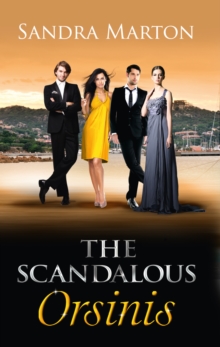 The Scandalous Orsinis : Raffaele: Taming His Tempestuous Virgin (the Orsini Brothers, Book 1) / Falco: the Dark Guardian (the Orsini Brothers, Book 3) / Nicolo: the Powerful Sicilian (the Orsini Brot