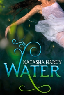 Water : The Mermaid Legacy Book One