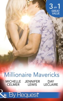 Millionaire Mavericks : The Oilman's Baby Bargain (Texas Cattleman's Club: Maverick County Milli) / the Maverick's Virgin Mistress (Texas Cattleman's Club: Maverick County Milli) / Lone Star Seduction