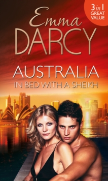 Australia: In Bed with a Sheikh! : The Sheikh's Seduction / the Sheikh's Revenge / Traded to the Sheikh