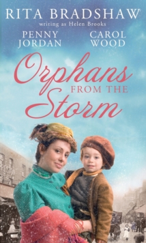 Orphans from the Storm : Bride at Bellfield Mill / a Family for Hawthorn Farm / Tilly of Tap House