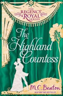 The Highland Countess : Regency Royal 7