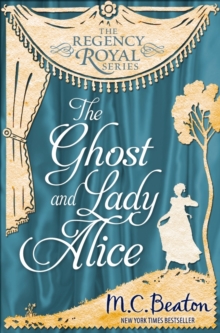 The Ghost and Lady Alice : Regency Royal 9