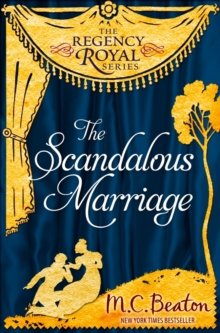 The Scandalous Marriage : Regency Royal 20