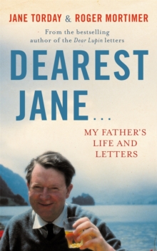 Dearest Jane ... : My Father's Life and Letters, Hardback Book Dearest Jane ... : My Father's Life and Letters, Hardback Book