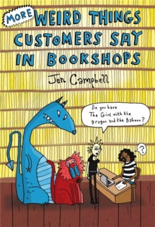 More Weird Things Customers Say in Bookshops, Hardback Book More Weird Things Customers Say in Bookshops, Hardback Book