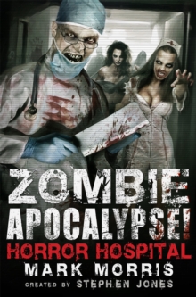 Zombie Apocalypse! Horror Hospital, Paperback Book Zombie Apocalypse! Horror Hospital, Paperback Book