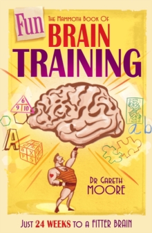 The Mammoth Book of Fun Brain-Training : A puzzle a day for a year   Hanjie, Futoshiki, Slitherlink and many more