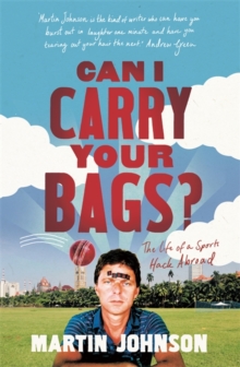 Can I Carry Your Bags? : The Life of a Sports Hack Abroad, Hardback Book Can I Carry Your Bags? : The Life of a Sports Hack Abroad, Hardback Book