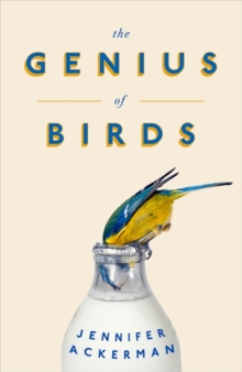 The Genius of Birds, Hardback Book The Genius of Birds, Hardback Book