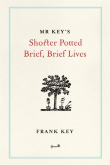 Mr Key's Shorter Potted Brief, Brief Lives, Hardback Book Mr Key's Shorter Potted Brief, Brief Lives, Hardback Book