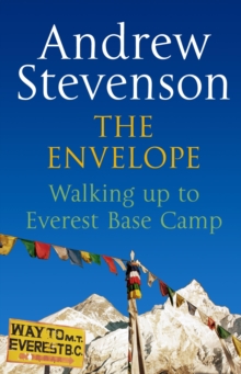 The Envelope : Walking up to Everest Base Camp