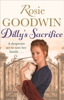 Dilly's Sacrifice : The gripping saga of a mother's love from a much-loved Sunday Times bestselling author, Paperback Book Dilly's Sacrifice : The gripping saga of a mother's love from a much-loved Sunday Times bestselling author, Paperback Book
