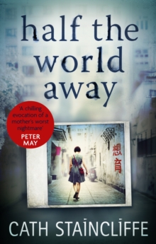 Half the World Away : a chilling evocation of a mother's worst nightmare