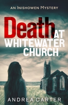 Death at Whitewater Church : An Inishowen Mystery