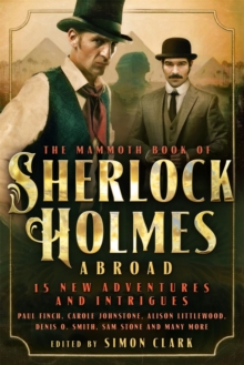 Mammoth Book Of Sherlock Holmes Abroad, Paperback / softback Book Mammoth Book Of Sherlock Holmes Abroad, Paperback / softback Book