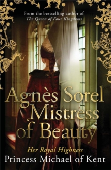 Agnes Sorel: Mistress of Beauty, Hardback Book Agnes Sorel: Mistress of Beauty, Hardback Book