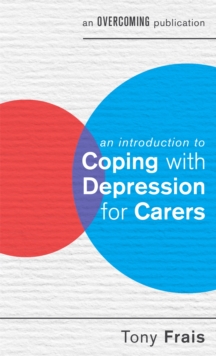 An Introduction to Coping with Depression for Carers