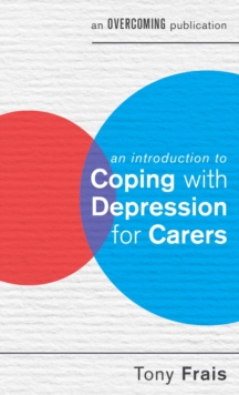 An Introduction to Coping with Depression for Carers