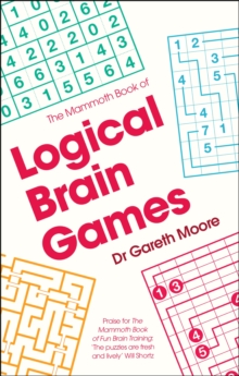 The Mammoth Book of Logical Brain Games