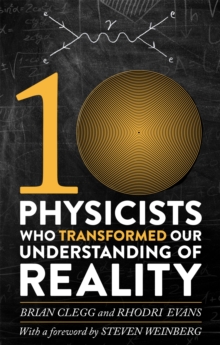 Ten Physicists Who Transformed Our Understanding of Reality, Paperback Book Ten Physicists Who Transformed Our Understanding of Reality, Paperback Book