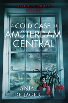 A Cold Case in Amsterdam Central, Hardback Book A Cold Case in Amsterdam Central, Hardback Book