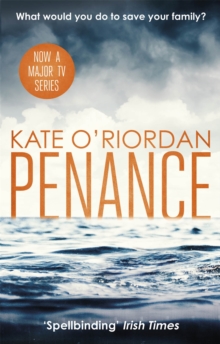 Penance : the basis for the new TV drama PENANCE on Channel 5