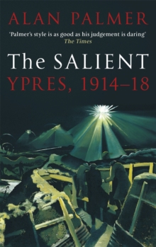 The Salient : Ypres, 1914-18