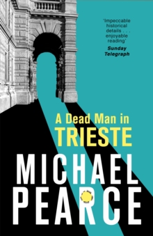 A Dead Man in Trieste : atmospheric historical crime from an award-winning author