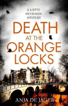 Death at the Orange Locks, Paperback / softback Book Death at the Orange Locks, Paperback / softback Book