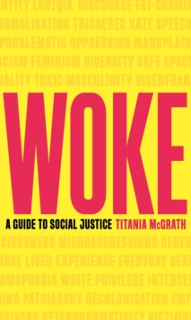 Woke : A Guide to Social Justice