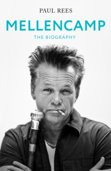 Mellencamp : The Biography