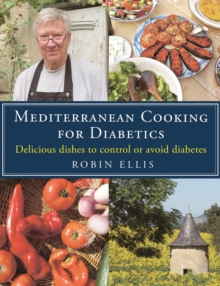 Mediterranean Cooking for Diabetics : Delicious Dishes to Control or Avoid Diabetes