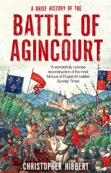 A Brief History of the Battle of Agincourt, Paperback Book A Brief History of the Battle of Agincourt, Paperback Book