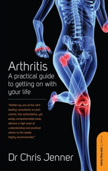 Arthritis : A Practical Guide to Getting on With Your Life