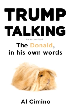 Trump Talking : The Donald, in His Own Words, Paperback Book Trump Talking : The Donald, in His Own Words, Paperback Book