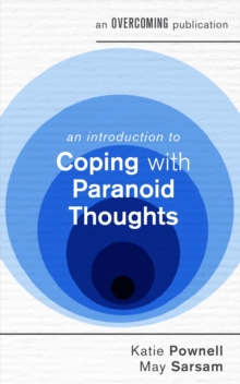 An Introduction to Coping with Paranoid Thoughts