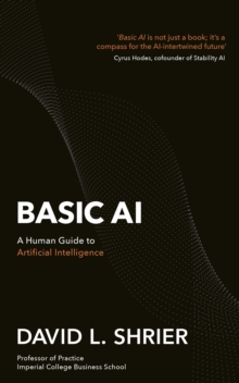 Basic AI : A Human Guide to Artificial Intelligence