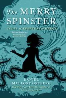 The Merry Spinster : Tales of everyday horror