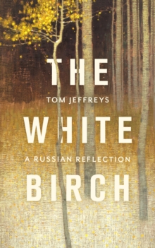 The White Birch : A Russian Reflection