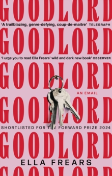 Goodlord: An Email : Shortlisted For The Forward Prize For Poetry 2024