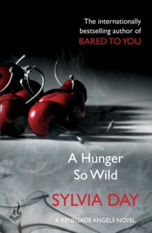 A Hunger So Wild (A Renegade Angels Novel)