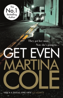 Get Even : A dark thriller of murder, mystery and revenge