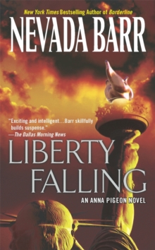 Liberty Falling (Anna Pigeon Mysteries, Book 7) : A thrilling mystery set in New York City