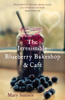 The Irresistible Blueberry Bakeshop and Cafe: a Heartwarming, Romantic Summer Read, Paperback Book The Irresistible Blueberry Bakeshop and Cafe: a Heartwarming, Romantic Summer Read, Paperback Book