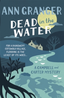 Dead In The Water (Campbell & Carter Mystery 4) : A riveting English village mystery